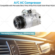 Load image into Gallery viewer, A or C AC Compressor Suitable for Mercedes Benz W163 W164 R170 A208 A209 W140 W220-4
