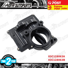 Load image into Gallery viewer, Throttle Body for VW Golf Jetta Passat Audi Skoda 1.4L TSI 03C128063A 03C128063B