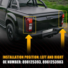 Load image into Gallery viewer, LH RH Side Tail Light Lamp (Non LED) For Isuzu DMax D-Max Ute 2012~17 898125393