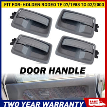 Load image into Gallery viewer, 4PCS OF RH &amp; LH INNER INSIDE DOOR HANDLES FOR HOLDEN TF RODEO 1988 TO 2002 GREY