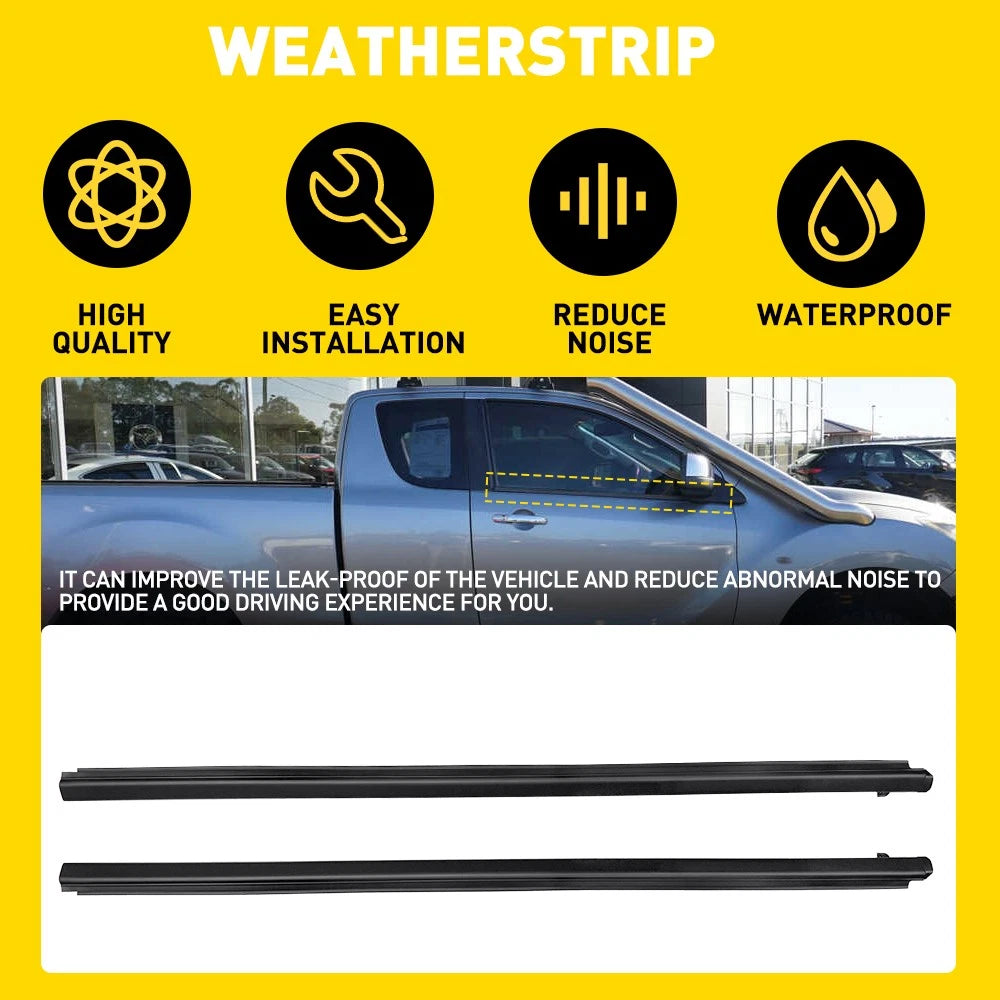 2*Weather strip Window Seals For Mazda BT50 2012-2019 Two-Door version only
