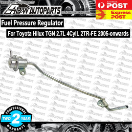 Fuel Pressure Regulator fits Toyota Hilux TGN 2.7L 4CylL 2TR-FE 2005-onwards AU
