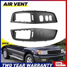 Load image into Gallery viewer, Dash Air Vent Outlet Panel Trim Black For Toyota Landcruiser 100 Series 2003-07