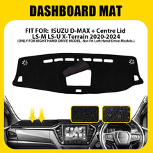 Load image into Gallery viewer, BLACK DASH MAT For ISUZU D-MAX + Centre Lid LS-M LSU X-Terrain 20-25 DMAX DM1589
